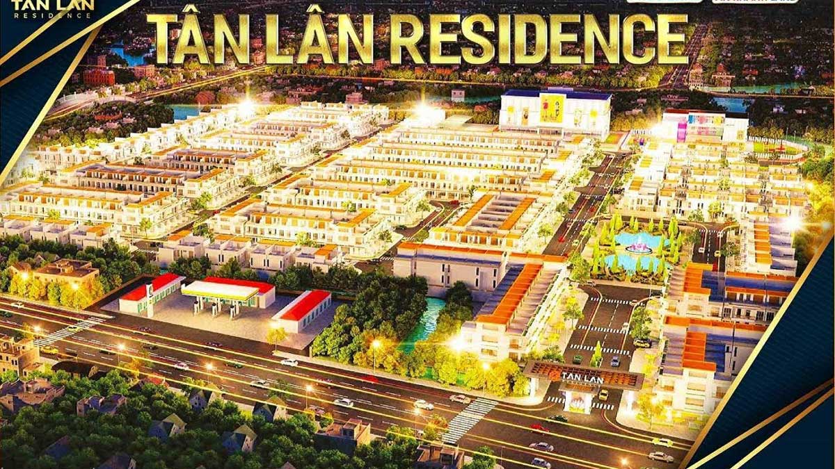 tan-lan-residence-1 Dự án Tân Lân Residence Cần Đước Long An - Bảng giá chủ đầu tư