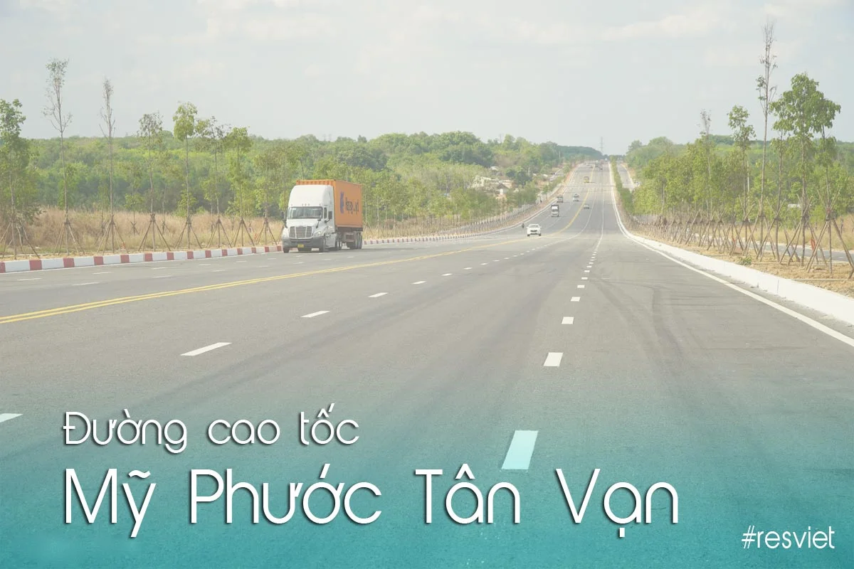 cao-toc-my-phuoc-tan-van-1 Đường Cao tốc Mỹ Phước Tân Vạn - Nhân tố thúc đẩy bất động sản Bình Dương